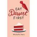 Eat Dessert First