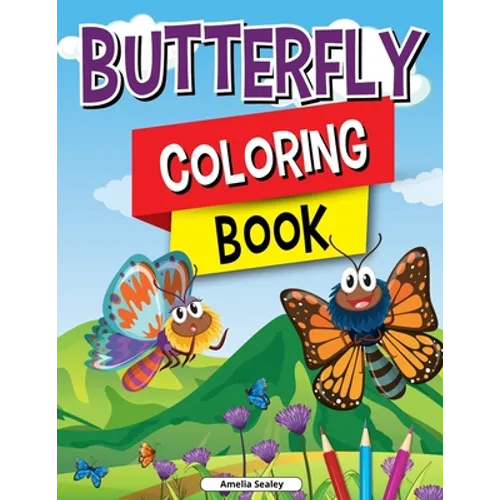 Charming Butterflies Coloring Book for Kids: Gorgeous Designs with Cute Butterflies for Relaxation and Stress Relief