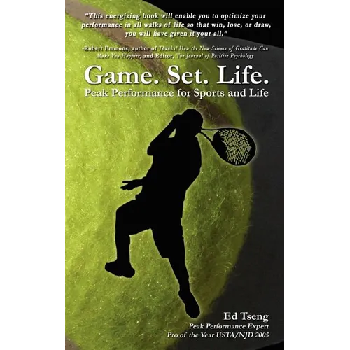 Game. Set. Life. - Peak Performance for Sports and Life