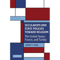 Secularism and State Policies Toward Religion: The United States, France, and Turkey