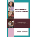 Music Learning and Development: A Guide to Educational Psychology for Music Teachers