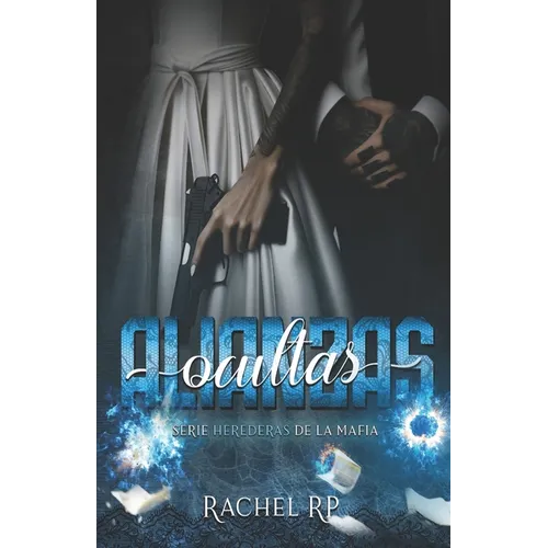 Alianzas ocultas: Mafia romance con el phakan ruso