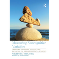 Measuring Noncognitive Variables: Improving Admissions, Success and Retention for Underrepresented Students