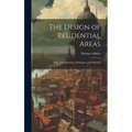 The Design of Residential Areas; Basic Considerations, Principles, and Methods