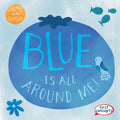 Blue Is All Around Me!