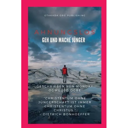 Ahnungslos Geh und mache Jünger