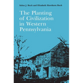 The Planting of Civilization in Western Pennsylvania