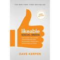 Likeable Social Media, Third Edition: How to Delight Your Customers, Create an Irresistible Brand, & Be Generally Amazing on All Social Networks That