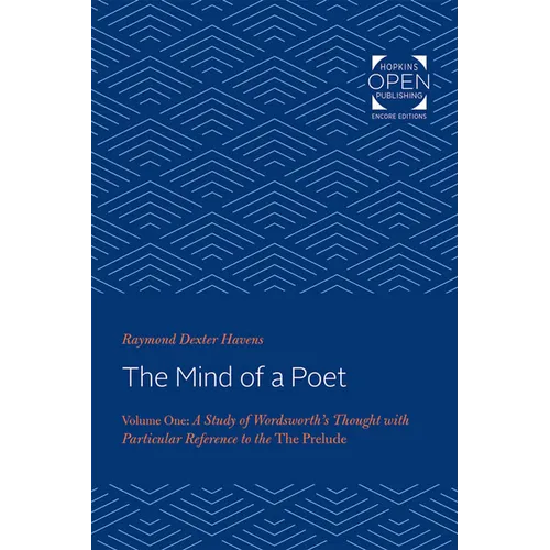 Mind of a Poet: A Study of Wordsworth's Thought with Particular Reference to "the Prelude"