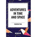 Adventures in Time and Space