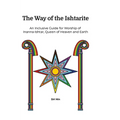 The Way of the Ishtarite: An Inclusive Guide for Worship of Inanna-Ishtar, Queen of Heaven and Earth