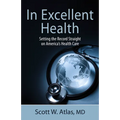In Excellent Health: Setting the Record Straight on America's Health Care