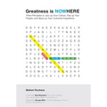 Greatness is NOWhere: Three Principles to Jazz up Your Culture, Pep up Your People, and Spice up Your Customer Experience