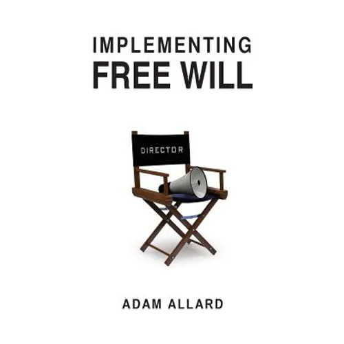 Implementing Free Will