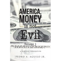 America, Money is not Evil Volume 1
