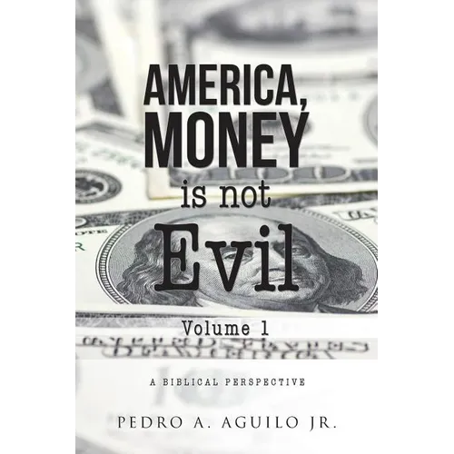America, Money is not Evil Volume 1