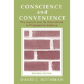 Conscience and Convenience: The Asylum and Its Alternatives in Progressive America