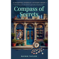 Compass of Secrets: A Primrose Eversley Mystery Book 1