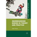 Snowboarding Bodies in Theory and Practice