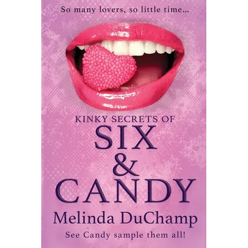 Kinky Secrets of Six & Candy