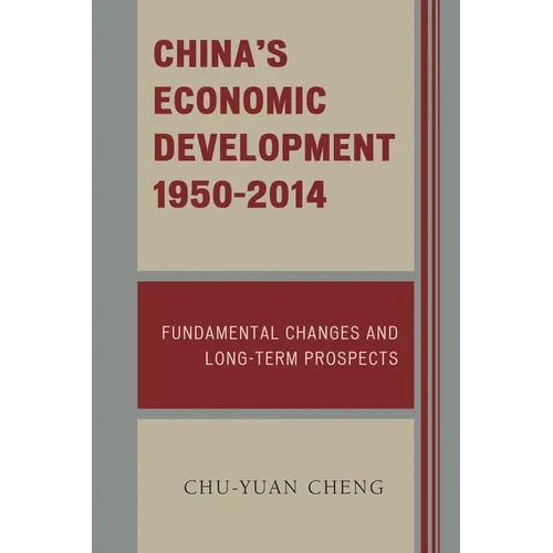 China's Economic Development, 1950-2014: Fundamental Changes and Long-Term Prospects