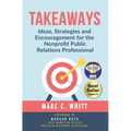 Takeaways: Ideas, Strategies and Encouragement for the Nonprofit Public Relations Professional