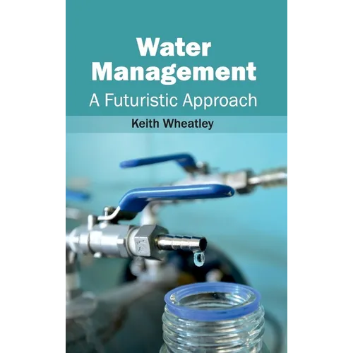 Water Management: A Futuristic Approach