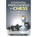 Essential Pawn Endings in Chess: Know the Secret Concepts of Pawn Endgames