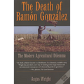 The Death of Ramón González: The Modern Agricultural Dilemma