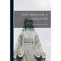 The Trials of a Translator
