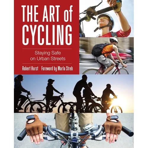 Art of Cycling: Staying Safe On Urban Streets