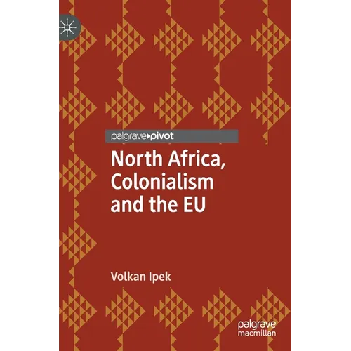 North Africa, Colonialism and the EU