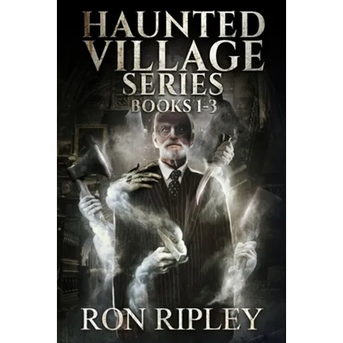 Haunted Village Series Books 1 - 3: Supernatural Horror with Scary Ghosts & Haunted Houses