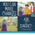 You Can Make Changes: Ask or Ignore?