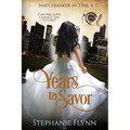 Years to Savor: A Steamy Time Travel Romance