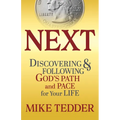 Next: Discovering & Following God's Path and Pace for Your Life