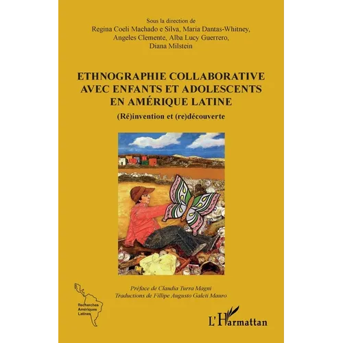 Ethnographie collaborative avec enfants et adolescents en Amérique Latine: (Ré)invention et (re)découverte