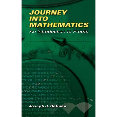 Journey Into Mathematics: An Introduction to Proofs
