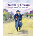 Dream by Dream: The Story of Rabbi Isaac Mayer Wise