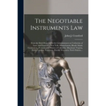 The Negotiable Instruments Law: From the Draft Prepared for the Commissioners on Uniformity of Laws, and Enacted in New York, Massachusetts, Rhode Isl