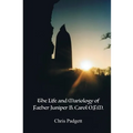 The Life and Mariology of Father Juniper B. Carol, O.F.M.
