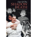 Out Of The Shadow Of Death: A Sister's Undying Love