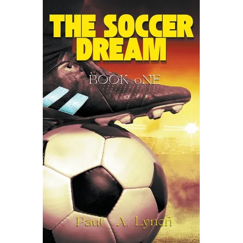 The Soccer Dream Book One