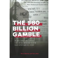 The $80 Billion Gamble: The Inside Story of How A Suspicious Ticket, Hot Dogs and Bigfoot Foiled the Biggest Lottery Fraud in U.S. History