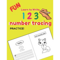 Fun Learn to Write 123 number tracing practice: Educational Pre k with Number Tracing, Kindergarten Coloring Pages, Activity Trace Workbook From Finge