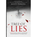 Tree of Lies: Transforming Decisions, Behaviors, and Relationships By Gaining Perspective On Your Identity in Christ