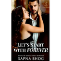 Let's Start with Forever: Sehgal Family & Friends Book 2