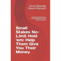 Small Stakes No-Limit Hold 'em: Help Them Give You Their Money: Exploiting Weaknesses in Small Stakes No-Limit Hold 'em Games