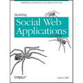 Building Social Web Applications: Establishing Community at the Heart of Your Site