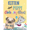 Kitten And Puppy Coloring Book for kids: Amazing Coloring Book for Kids, Age:3-8